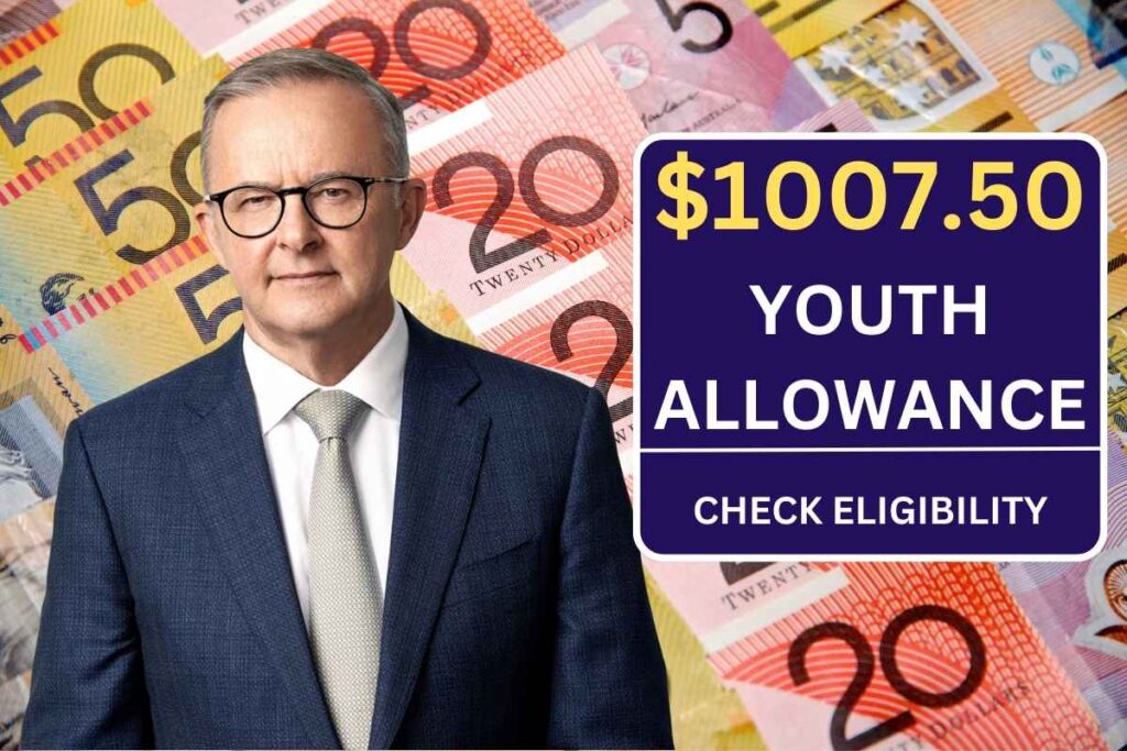 $1007.50 Youth Allowance February 2025, Payout Date, Eligibility