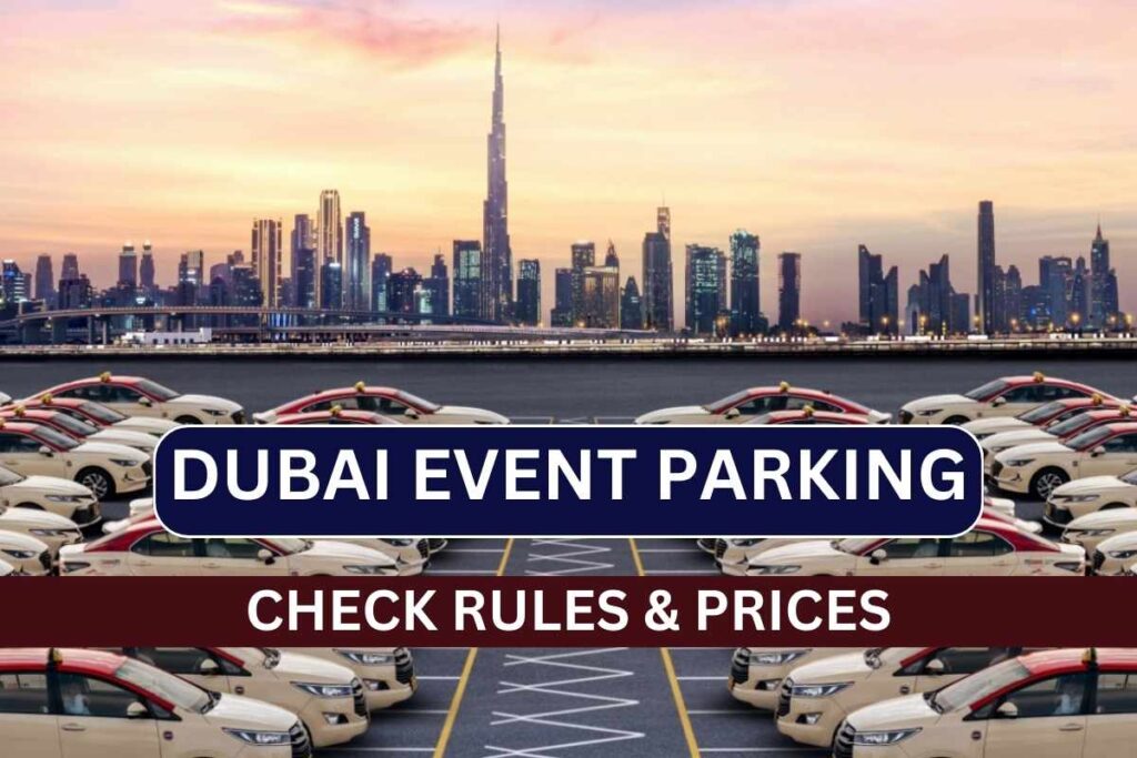 Dubai Event Parking 2025 - Check Prices & Rules