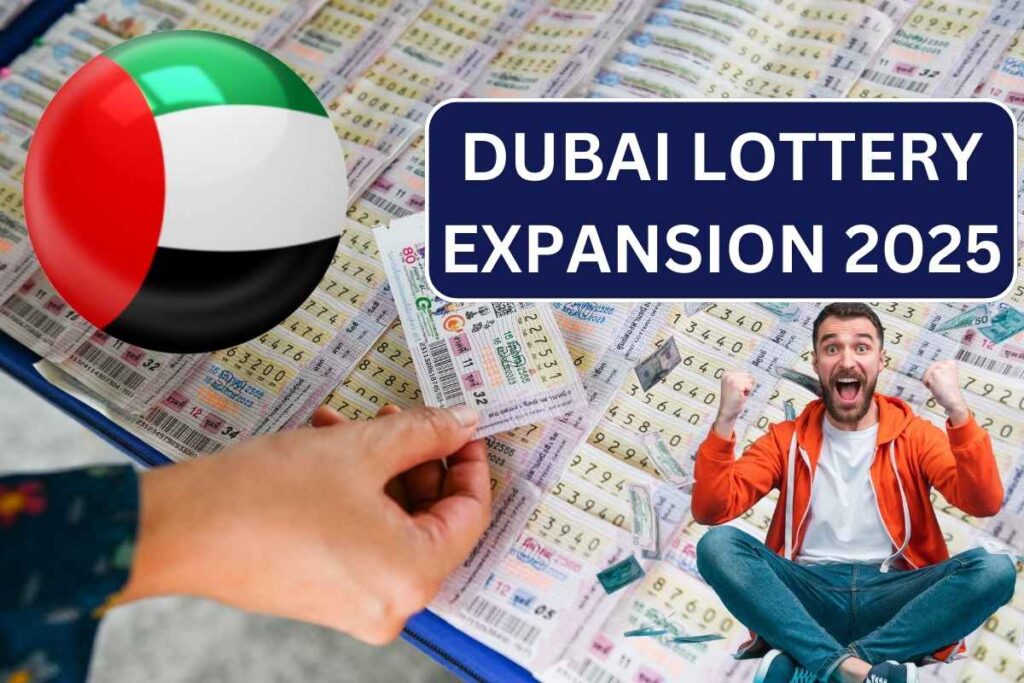 Dubai Lottery Expansion 2025, Tickets Date, How to Buy