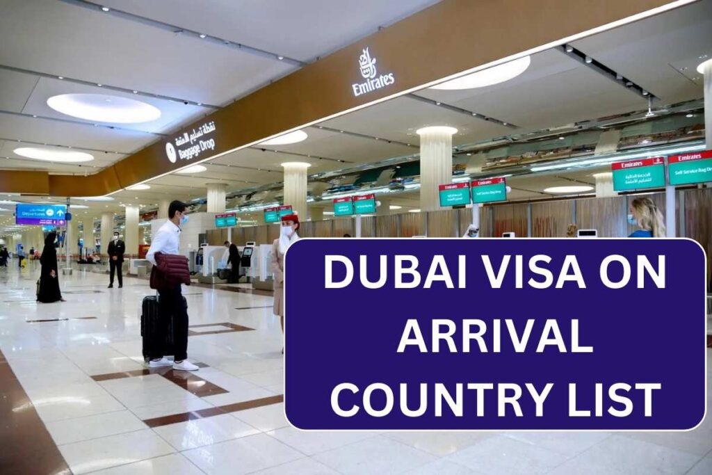 ⁠Dubai Visa On Arrival Country List 2025: Know New Rules