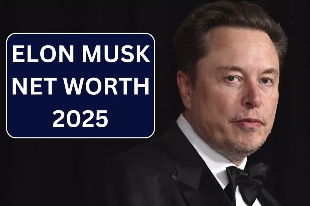 Elon Musk Net Worth 2025 - Real Time Networth of Tesla CEO