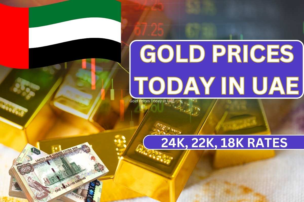 GOLD PRICES TODAY IN UAE : DUBAI GOLD PRICE CHECK FOR 24K, 22K, 18K  