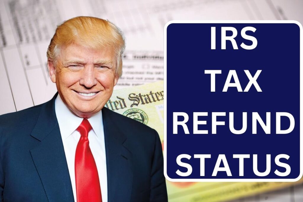 IRS Tax Refund Status Check 2025 - Refund Amount