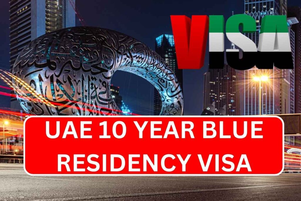 UAE 10 Year Blue Residency Visa 2025, Know Rules