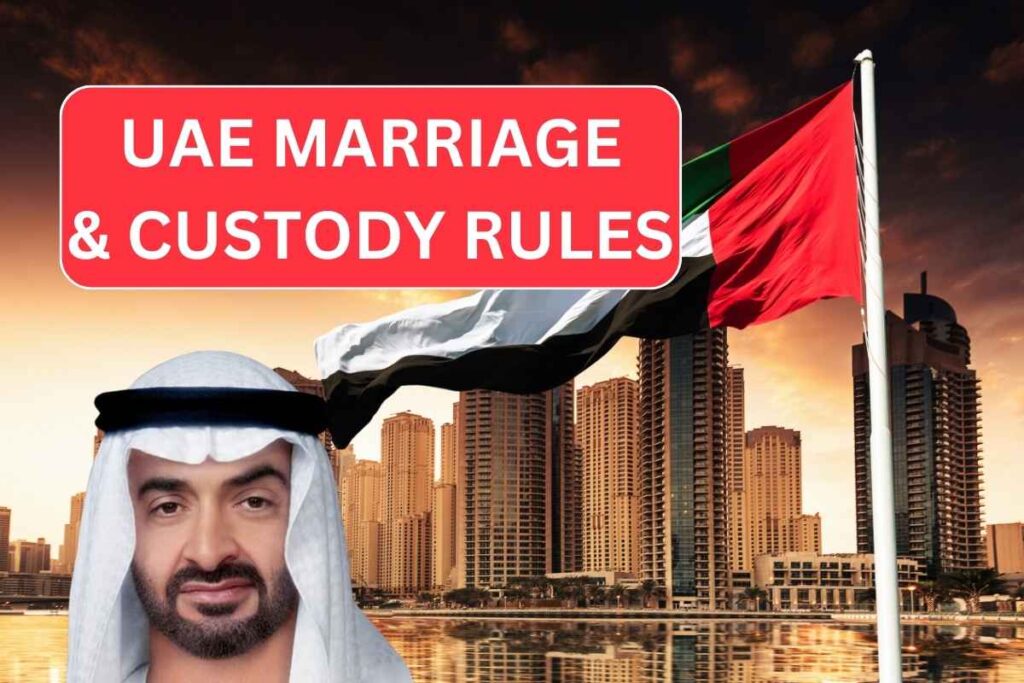 ⁠UAE Marriage & Custody Rules 2025 : Check New Changes