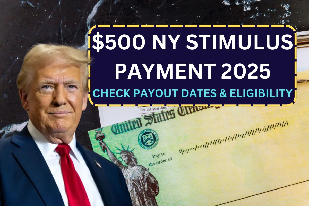 ⁠$500 NY Stimulus Payment 2025, Know Payout Dates