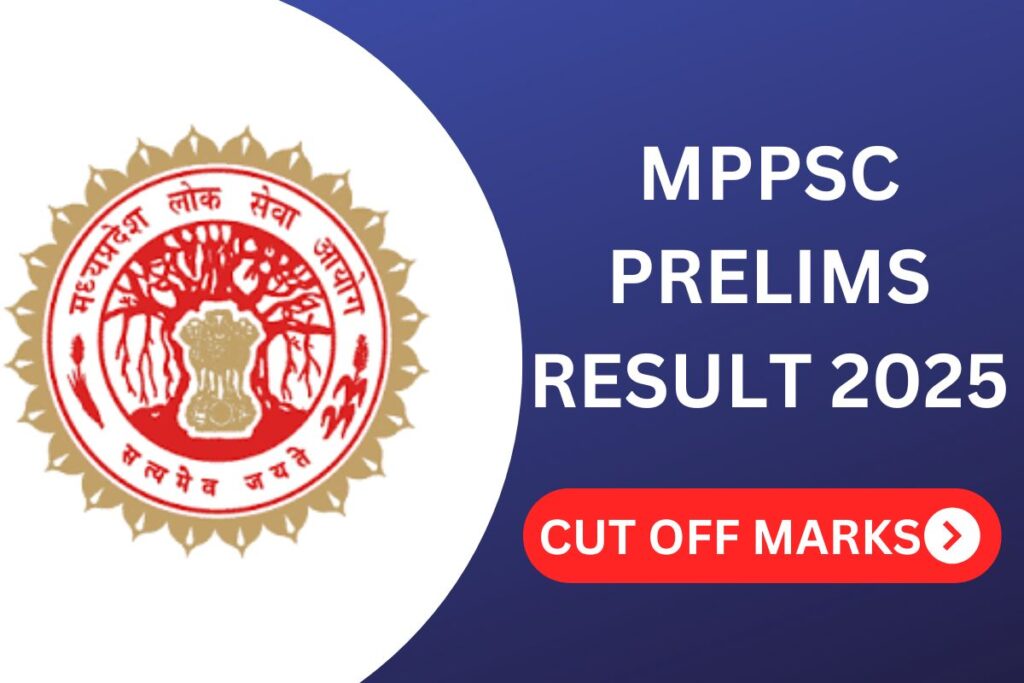 MPPSC Prelims Result 2025, Know Cut Off Marks, Scorecard Link