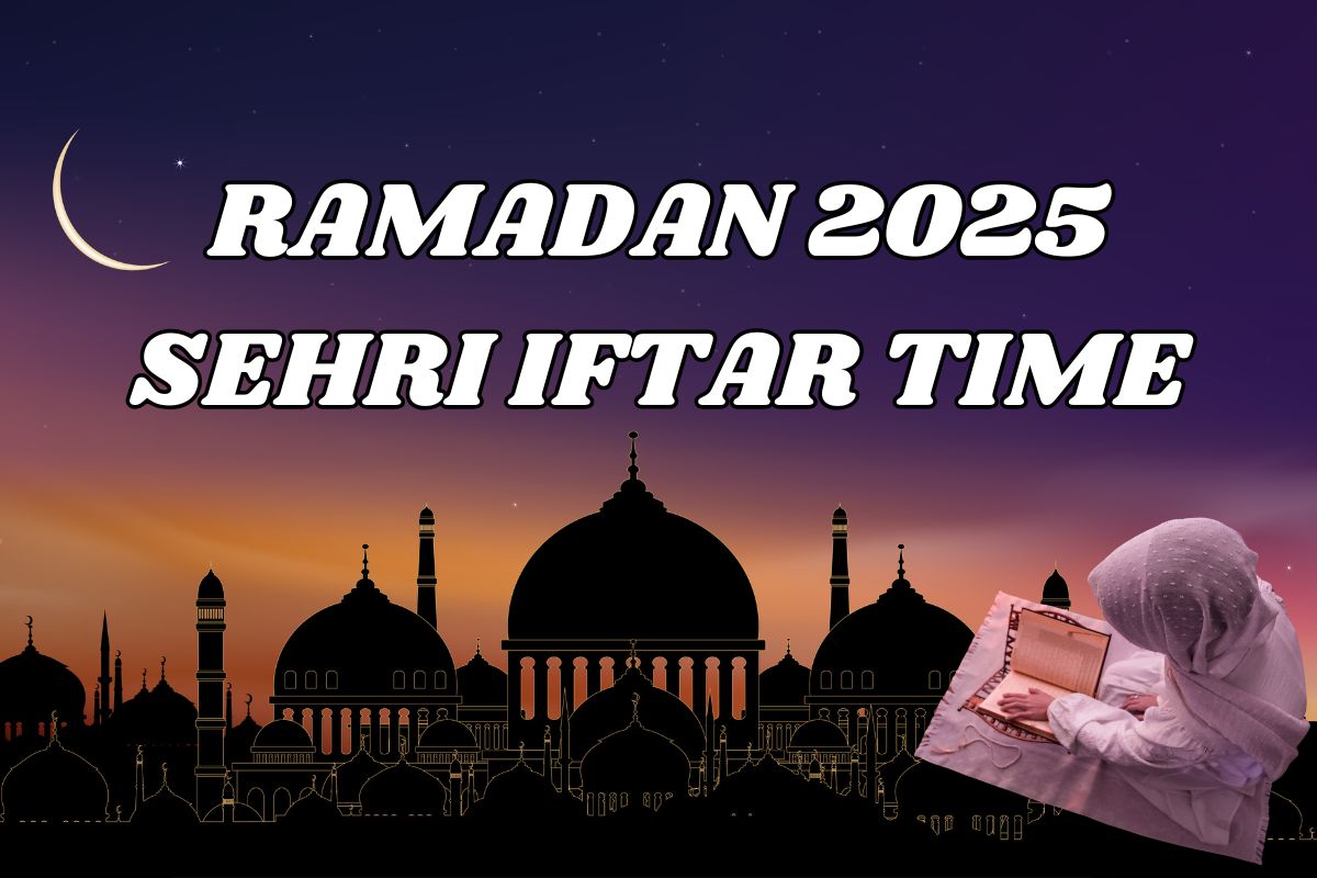 Ramadan 2025 Sehri Iftar Time